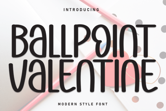 Ballpoint Valentine: A Handwritten Display Font for Handmade Products That Sell